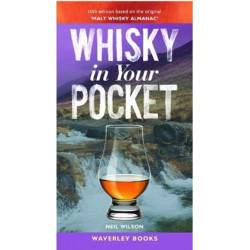 Whisky in Your Pocket: 10th edition based on the original 'Malt Whisky Almanac'