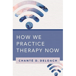 How We Practice Therapy Now