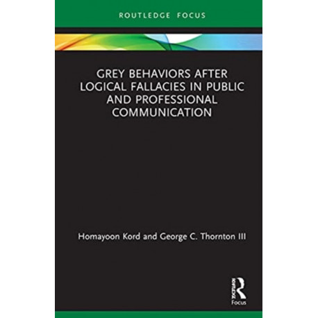 Grey Behaviors after Logical Fallacies in Public and Professional Communication