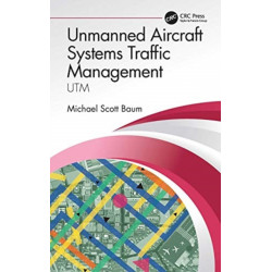 Unmanned Aircraft Systems Traffic Management: UTM
