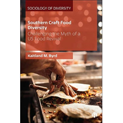 Southern Craft Food Diversity: Challenging the Myth of a US Food Revival