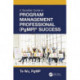 The Sensible Guide to Program Management Professional (PgMP)® Success: Including 420 Practice Exam Questions
