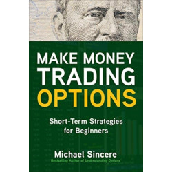 Make Money Trading Options: Short-Term Strategies for Beginners