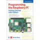Programming the Raspberry Pi, Third Edition: Getting Started with Python