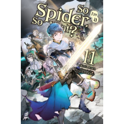 So I'm a Spider, So What?, Vol. 11 (light novel)