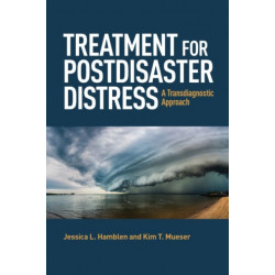 Treatment for Postdisaster Distress: A Transdiagnostic Approach