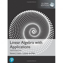 Linear Algebra with Applications, Global Edition