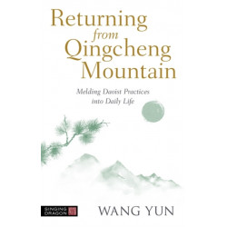 Returning from Qingcheng Mountain: Melding Daoist Practices into Daily Life