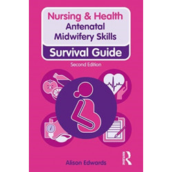 Antenatal Midwifery Skills: Survival Guide