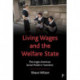 Living Wages and the Welfare State: The Anglo-American Social Model in Transition