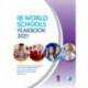 IB World Schools Yearbook 2021: The Official Guide to Schools Offering the International Baccalaureate Primary Years, Middle Years, Diploma and Career-related Programmes