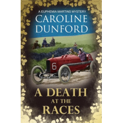 A Death at the Races (Euphemia Martins Mystery 14): Will a race across Europe end in disaster?