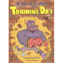 Training Day: El Toro & Friends: A Graphic Novel