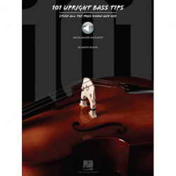 101 Upright Bass Tips: Stuff All the Pros Know and Use