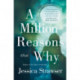 A Million Reasons Why: A Novel