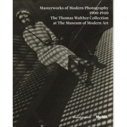 Masterworks of Modern Photography 1900-1940: The Thomas Walther Collection at The Museum of Modern Art, New York