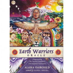 Earth Warriors Oracle - Second Edition: Empowering the Sacred Guardian and Inspired Visionaries