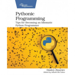 Pythonic Programming: Tips for Becoming an Idiomatic Python Programmer