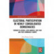 Electoral Participation in Newly Consolidated Democracies: Turnout in Africa, Latin America, East Asia, and Post-Communist Europe