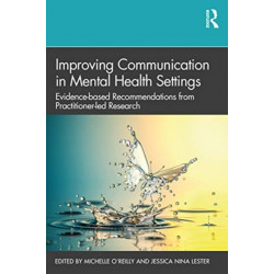 Improving Communication in Mental Health Settings: Evidence-Based Recommendations from Practitioner-led Research