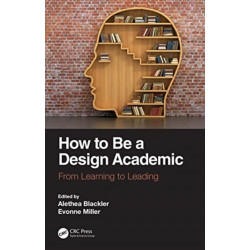 How to Be a Design Academic: From Learning to Leading