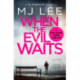When the Evil Waits