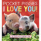 Pocket Piggies: I Love You!