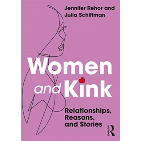 Women and Kink: Relationships, Reasons, and Stories