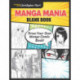 Manga Mania Blank Book: Draw Your Own Manga Comic Book!