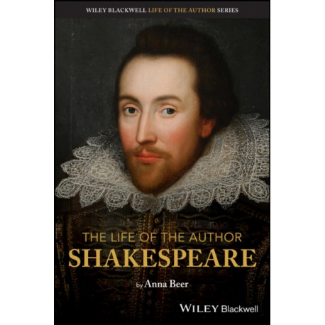 The Life of the Author: William Shakespeare