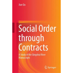 Social Order through Contracts: A Study of the Qingshui River Manuscripts