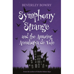 Symphony Strange and the Amazing Annabatya de Vole