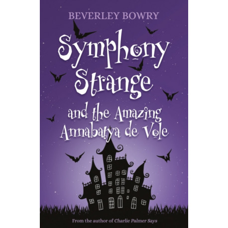 Symphony Strange and the Amazing Annabatya de Vole