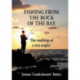 Fishing from the Rock of the Bay: The Making of an Angler