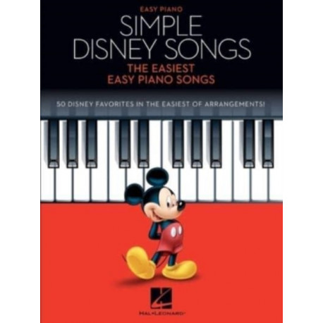 Simple Disney Songs: The Easiest Easy Piano Songs - 50 Disney Favorites