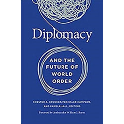 Diplomacy and the Future of World Order