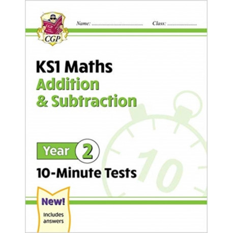 KS1 Year 2 Maths 10-Minute Tests: Addition and Subtraction