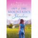 Out of the Mountain's Shadow: An emotional World War Two historical novel