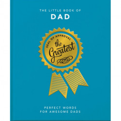 The Little Book of Dad: Perfect Words for Awesome Dads