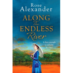 Along the Endless River: A compelling and heartbreaking historical novel