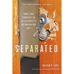 Separated: Family and Community in the Aftermath of an Immigration Raid