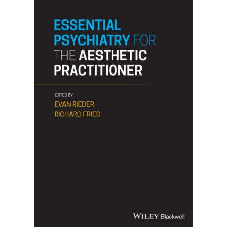 Essential Psychiatry for the Aesthetic Practitioner