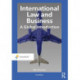 International Law and Business: A Global Introduction