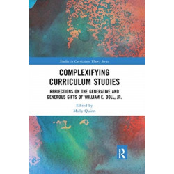 Complexifying Curriculum Studies: Reflections on the Generative and Generous Gifts of William E. Doll, Jr.