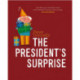 The President's Surprise