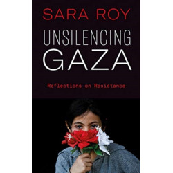 Unsilencing Gaza: Reflections on Resistance