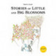Stories of Little and Big Blossoms