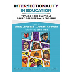 Intersectionality in Education: Toward More Equitable Policy, Research, and Practice
