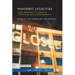 Pandemic Legalities: Legal Responses to COVID-19 – Justice and Social Responsibility