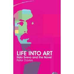Life Into Art: Italo Svevo and the Novel